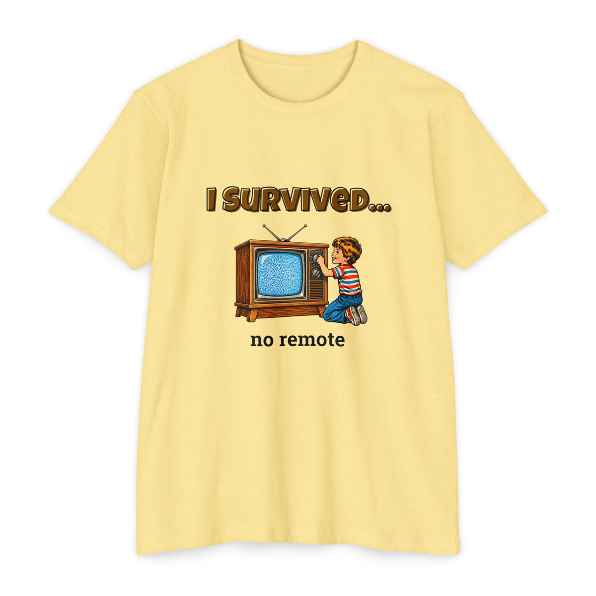 I Survived…No Remote | Retro T-Shirt
