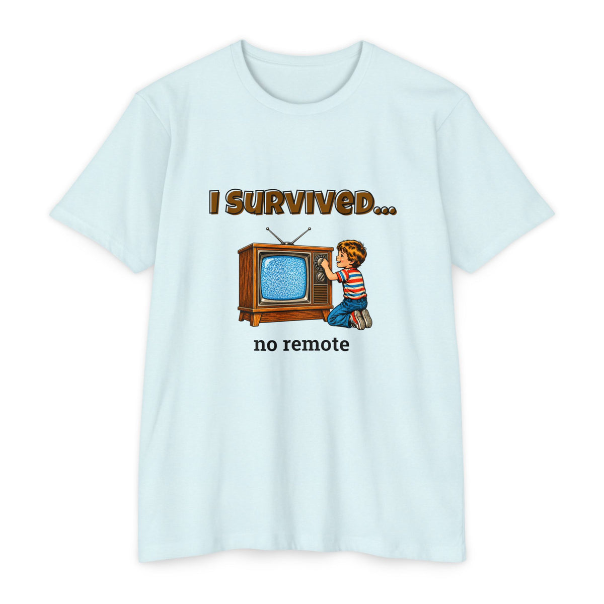 I Survived…No Remote | Retro T-Shirt